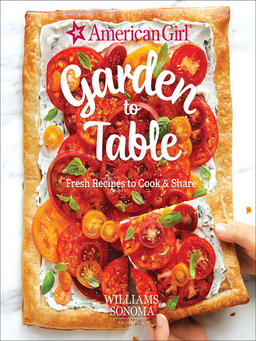 Title details for Garden to Table by American Girl - Available